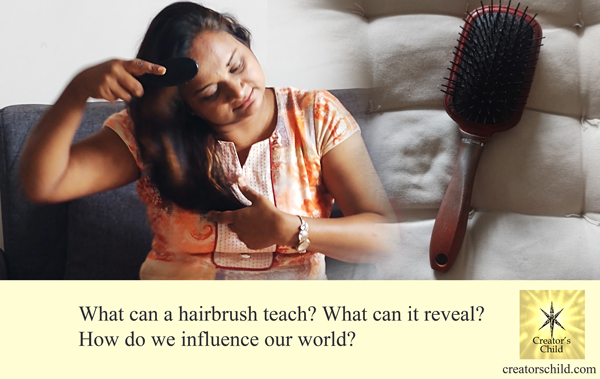 The Spiritual Lessons of The Hairbrush